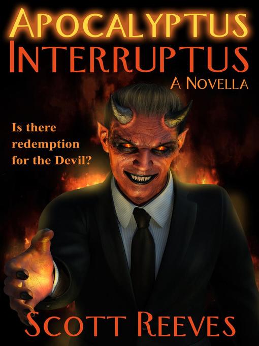 Title details for Apocalyptus Interruptus by Scott Reeves - Available